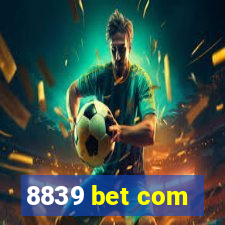 8839 bet com